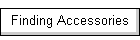 Finding Accessories