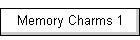 Memory Charms 1