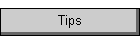 Tips